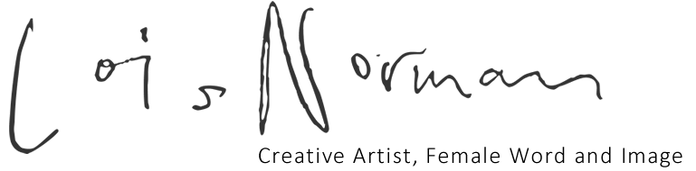 Lois Norman – Creative Artist, Female Word & Image